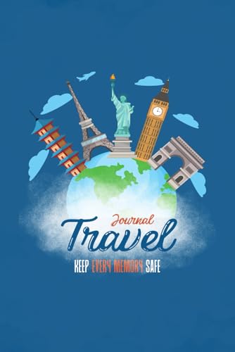 Travel Journal: Keep Every Memory Safe: 100 Pages - Lined - 6x9 | Ideal for Vacations, Backpacking, Road Trips, Flights, Cruises and Weekend Getaways